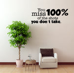 Wall Decal - You miss 100% of the shots
