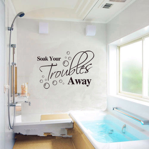 Wall Decal - Soak Your Trouble Away