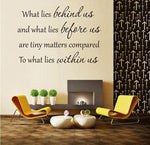 Wall Decal - What Lies Behind Us